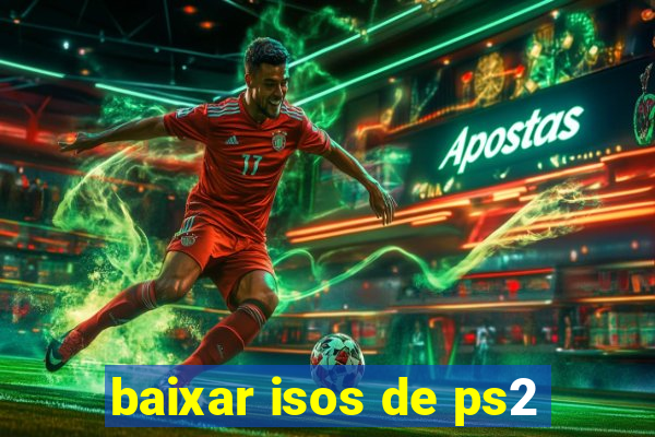 baixar isos de ps2